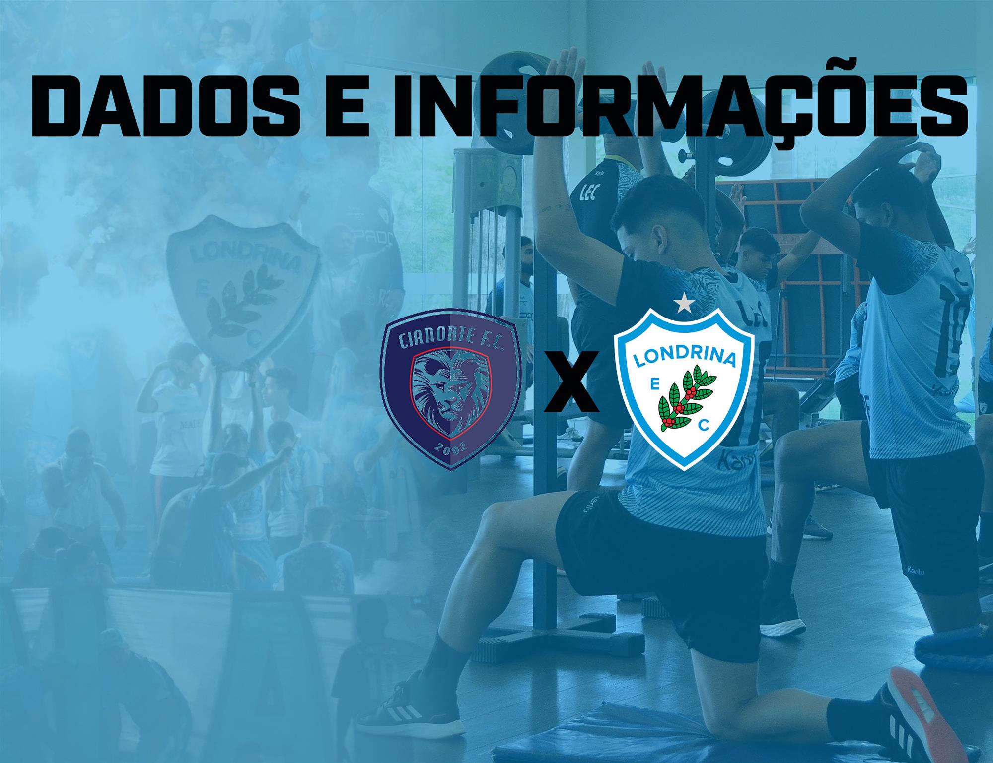 Dados e informações: Cianorte x Londrina